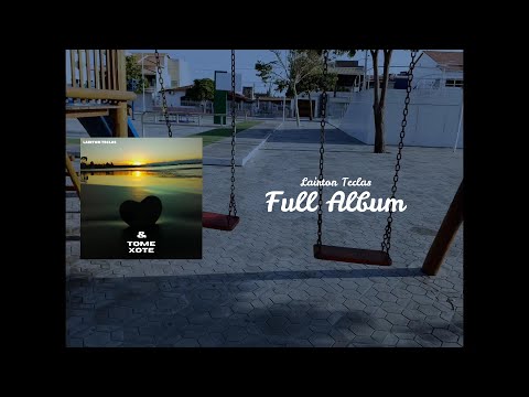 Lairton Teclas - & Tome Xote (Full Album)