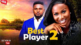 Maurice Sam And Sonia Uche Movie: Best Player 2, 2026 New Nigerian Movie