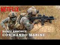Commandos marine  netflix bande annonce