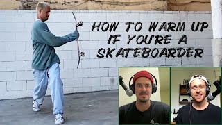 How to Warm Up if you're a Skateboarder | "The Sebo Warm Up"