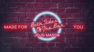 JoJo Mason “Made For You” (Official Audio)