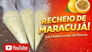 Aprenda A Fazer Um Delicioso Recheio De Maracujá