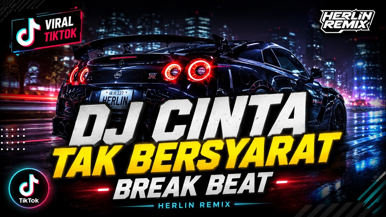 DJ CINTA TAK BERSYARAT  [BREAK BEAT] - HerlinRemix Viral Tiktok 2K26
