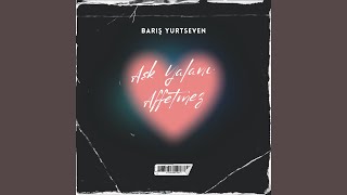 Barış Yurtseven - Aşk Yalanı Affetmez (prod. By Harun Çelik) Resimi