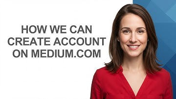 How We Can Create Account on Medium.com - AshleyHowTo
