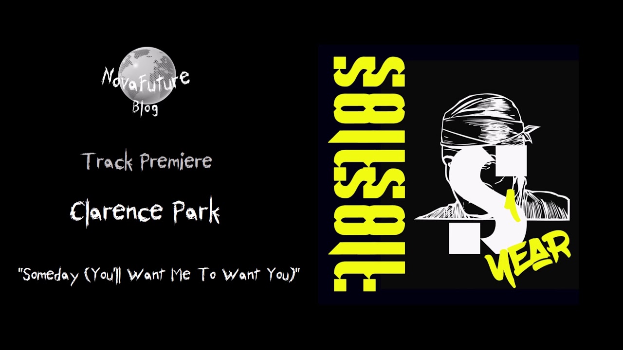 Clarence Park - Someday (You'll Want Me To Want You) [SOTA10 | Soil Records | Premiere]