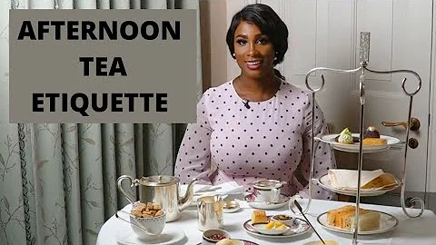 AFTERNOON TEA ETIQUETTE | The Correct Etiquette to Observe during Afternoon Tea - DayDayNews