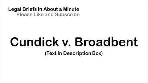 Cundick v. Broadbent - Case Briefs in About a Minute