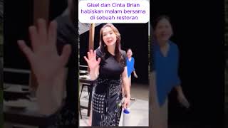 Gisel dan Cinta Brian habiskan malam bersama di sebuah restoran