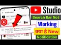 Known issue: Search bar not working &amp; missing Ul elements on YouTube App Yt Studio New Notification
