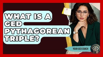 What Is A GED Pythagorean Triple? | Your GED Coach