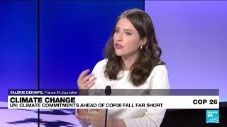 UN warns world set for 2.7C rise on today's emissions pledges • FRANCE 24 English