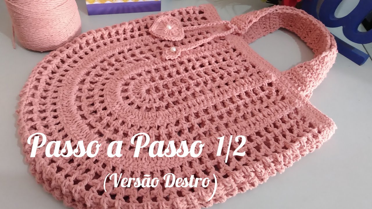 BOLSA DE CROCHÊ 👛  Rafaela Camargo 1/2 PASSO A PASSO(Destro)