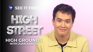 High Street: High Grounds with JK | See It First on iWantTFC!