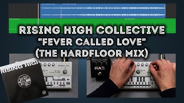 Rising High Collective "Fever Called Love" (The Hardfloor Mix) – Roland TB-303 Pattern, RAT 2, TD-3