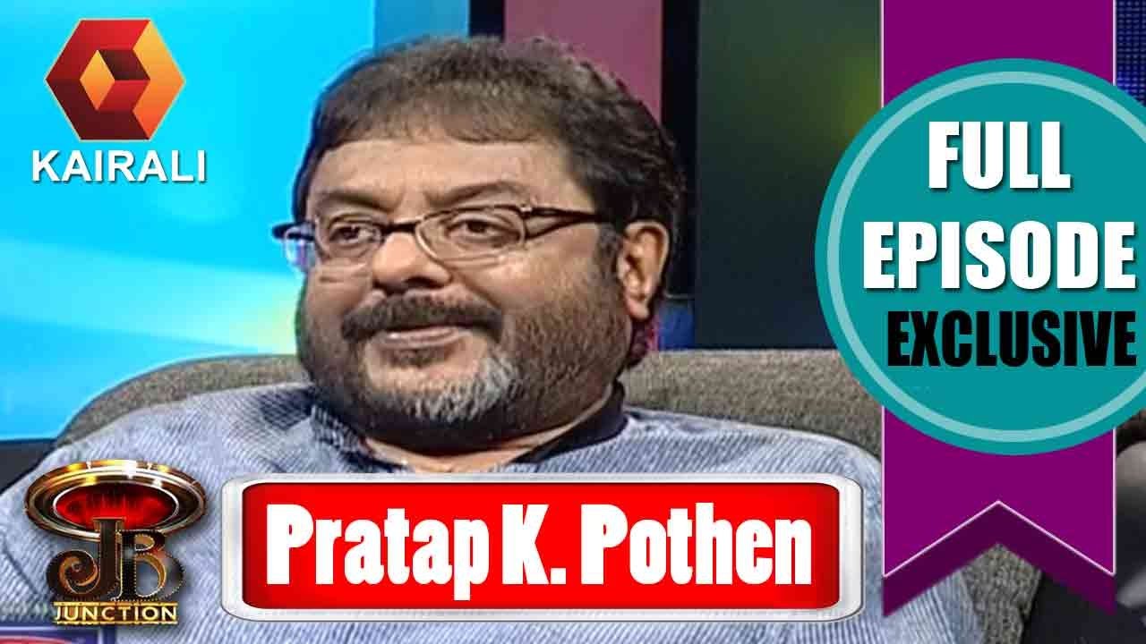 JB Junction: Pratap Pothen - Part 1  | 5th November 2016 | Full Episode