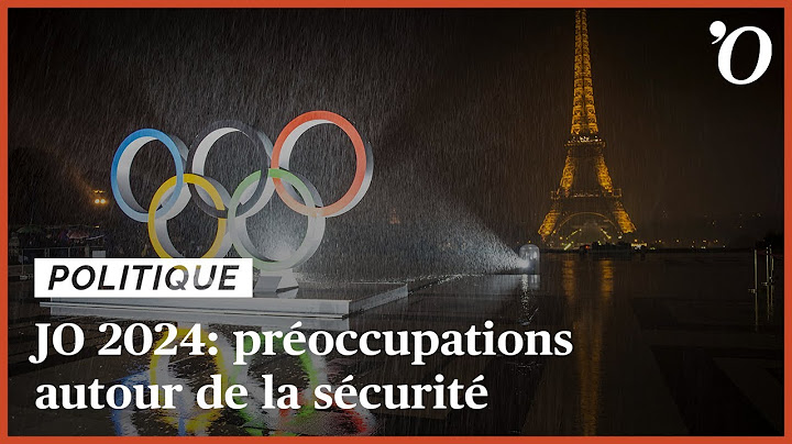 JO 2024: la sécurité de la cérémonie d'ouverture au coeur des préoccupations