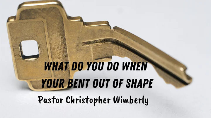 Pastor Chris Wimberly- What To Do When Your Bent O...