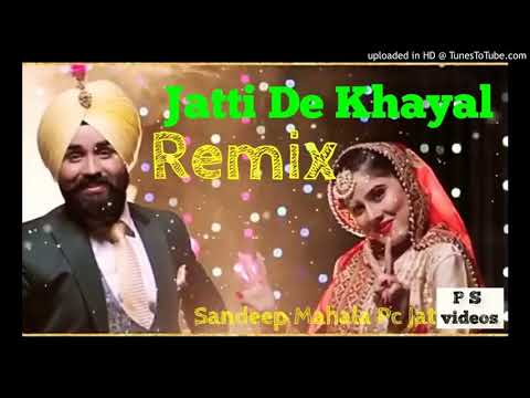 Jatti De Khayal Remix   Ho Tere Mere Naam Wala Sajjna Remix   New Punjabi Song 2019