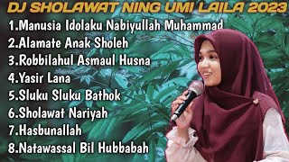 SHOLAWAT NING UMI LAILA VIRAL 2023 FULLALBUM - DJ SLOWBASS MANUSIA IDOLAKU X ALAMATE ANAK SHOLEH