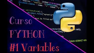 Curso de Python. Tipos de Variables, INPUT, PRINT.