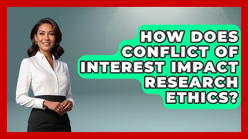 How Does Conflict Of Interest Impact Research Ethics? - Everyday Bioethics Expert