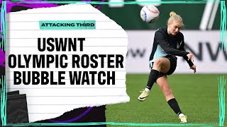 Who's Going To Make The USWNT Olympic Roster And Who Is Missing Out? | Attacking Third