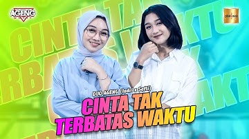 DUO AGENG (Indri x Sefti) ft Ageng Music - Cinta Tak Terbatas Waktu (Official Live Music)