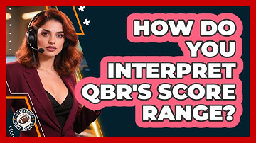How Do You Interpret QBR