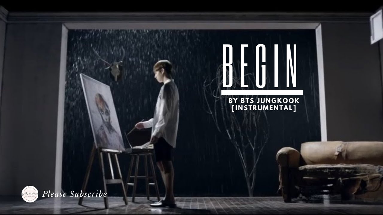 BEGIN by BTS Jungkook [Instrumental] #quotesandmusicforthesoul - YouTube