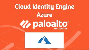 Configure Palo Alto Cloud Identity Engine authentication with Azure Saml to connect to GP VPN