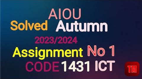 AIou Autumn Solved Assignments| |Code 1431 Assignment no 1 |2023|2024 ICT