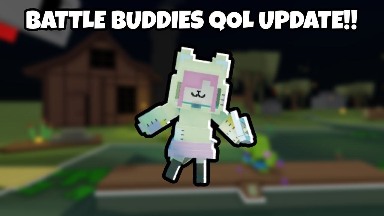 Battle Buddies Mini Update!! New Buddy and QOL Changes!! - YouTube