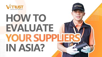 Supplier Evaluation in Asia | Factory Audit in China, India, Vietnam, Bangladesh, Pakistan