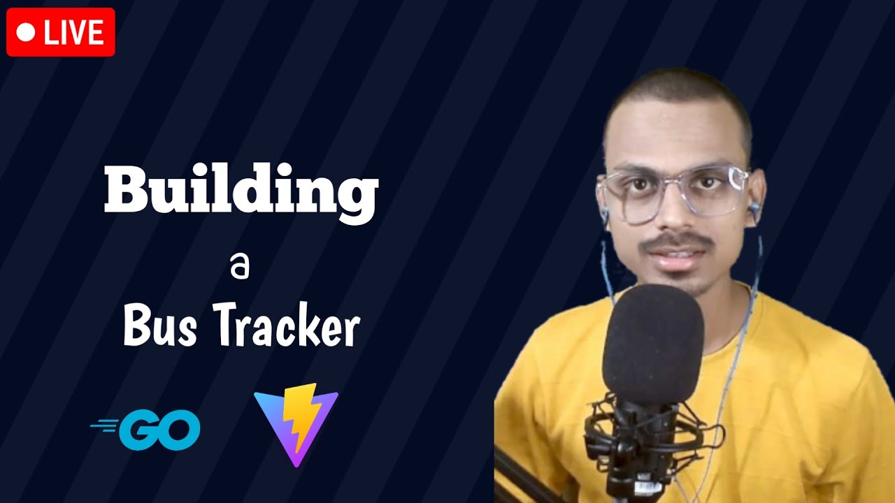 Building a Bus Tracker using GoLang and Vite | Part 2 