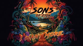 Sons of Zion - I Want More (Audio) ft. TAWAZ