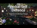 Master the Art of Verbal Self Defence | Hypnosis for Personal Change