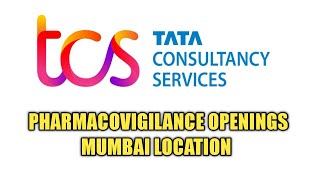 Pharmacovigilance Openings At TCS  | TCS  Recruitment |TCS Jobs| Openings |TCS Latest Jobs