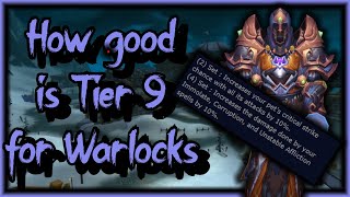 How good is Tier 9 for Warlocks