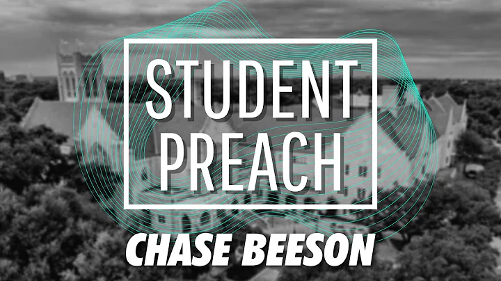 Student Preach 2021 - Chase Beeson