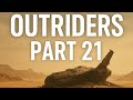 OUTRIDERS PS5 Gameplay | Part 21 | No Commentary Walkthrough | Sci-Fi Shooter Adventure