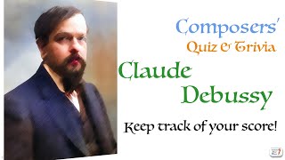 Claude Debussy - Composer Quiz &amp; Trivia