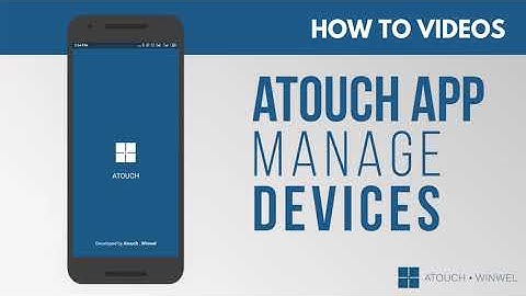 Atouch APP 3.0 – How to Manage Devices