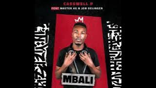 Casswell P - Mbali [Feat. Master KG and Jon Delinger]