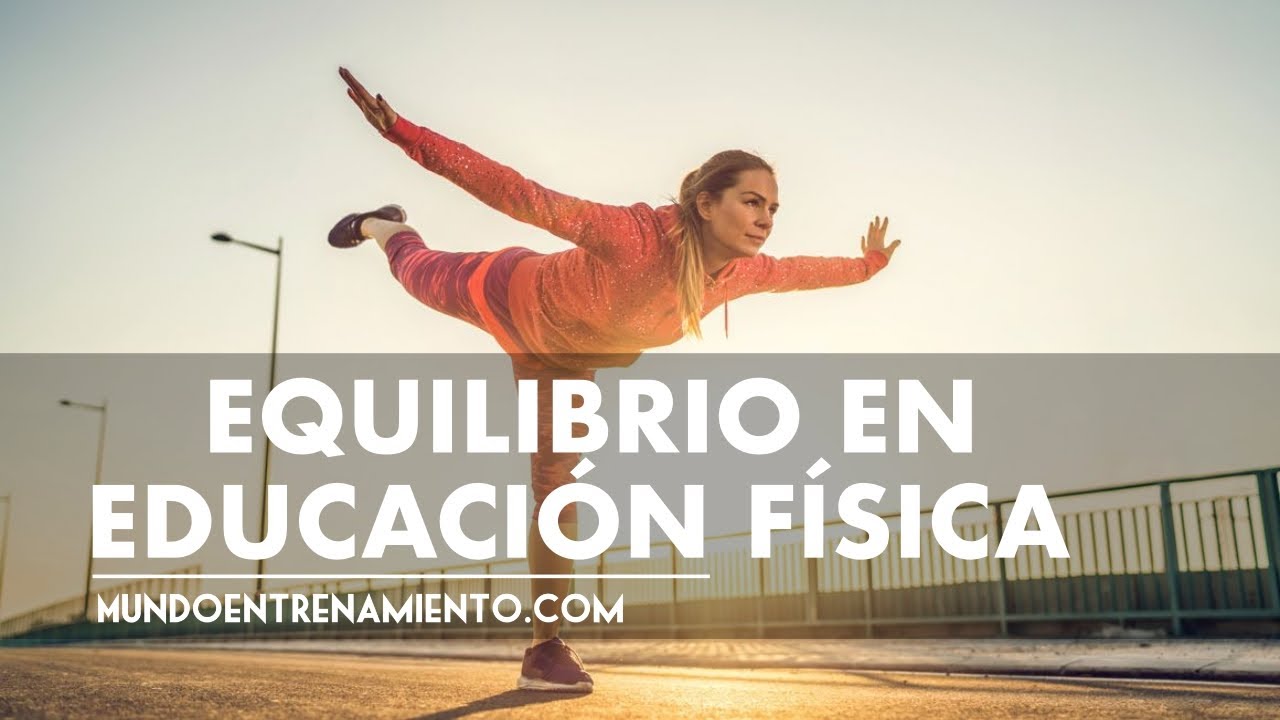 ▷ Equilibrio en Educación Física: 1 propuesta práctica