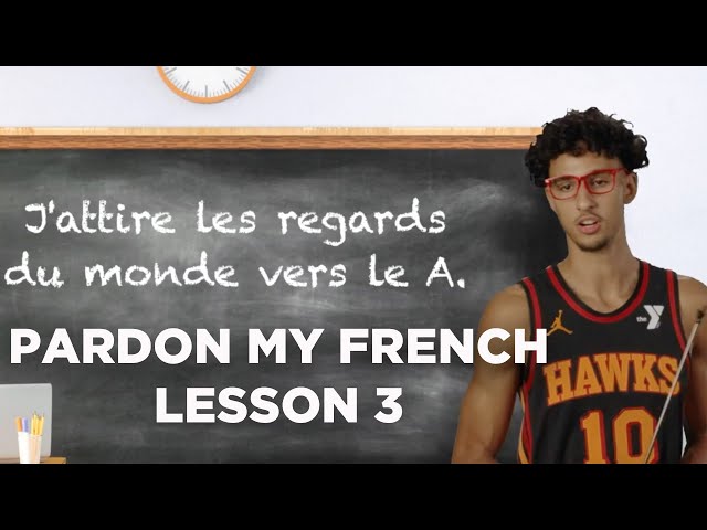 Pardon My French 🇫🇷 With Zaccharie Risacher ✏️ Lesson 3