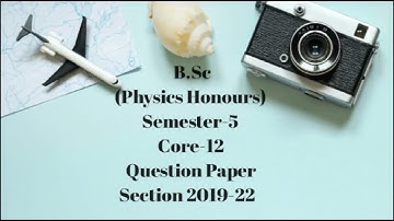 Question paper of B.Sc Physics Honours semester-5 Core-12 of VBU 2019-22
