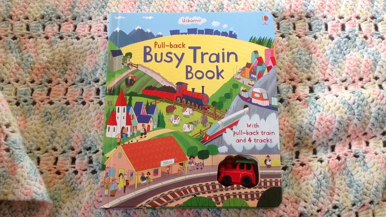Usborne Busy Books. Busy train with pull back train YouTube