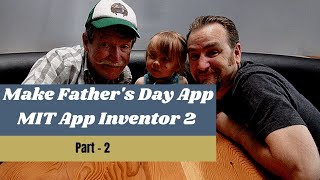 How to Make Father's day App in MIT App Inventor 2 [ Upgraded ] screenshot 2