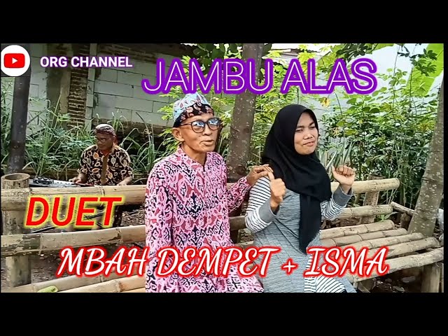 JAMBU ALAS # DUET MBAH DEMPET + MBA ISMA # DANGDUT COVER class=